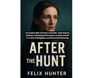 AFTER THE HUNT: A Complex Web of Power and Guilt: Julia Roberts Delivers a Riveting Performance as Alma Imhoff in a Tale of Allegations and Personal Reckoning