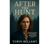 After The Hunt: Alma Olsson and Henrik Gibson's Struggle for Truth, Justice, and Redemption in the Wake of Allegations