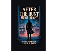 AFTER THE HUNT MOVIE INSIGHT: Justice in the Wake of Allegations