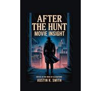 AFTER THE HUNT MOVIE INSIGHT: Justice in the Wake of Allegations