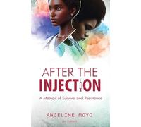 After the Injection: A Memoir of Survival and Resistance