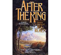 After the King: Stories In Honor of J.R.R. Tolkien (Tom Doherty Associates Books)
