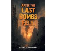 After the Last Bombs Fell
