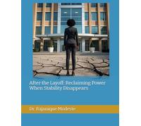 After the Layoff: Reclaiming Power When Stability Disappears