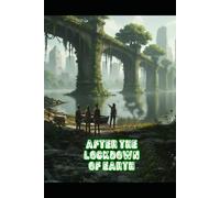 After the Lockdown of Earth: When nature takes over