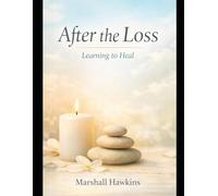 After the Loss: Learning to Heal