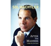 After the Madness: A Judge's Own Prison Memoir