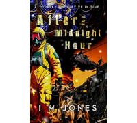 After The Midnight Hour: A Journey to Survive in-time: 2 (After They Fell - Series)