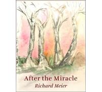 AFTER THE MIRACLE