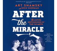 After the Miracle: The Lasting Brotherhood of the '69 Mets
