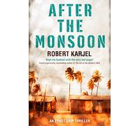 After the Monsoon: An unputdownable thriller that will get your pulse racing!