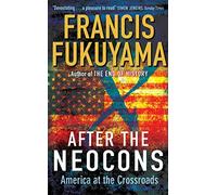 AFTER THE NEOCONS: America at the Crossroads