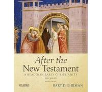 After the New Testament: 100-300 C.E. - 9780195398922