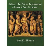 After the New Testament: A Reader in Early Christianity