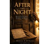 After the Night: Reflections from Within the Walls: 1