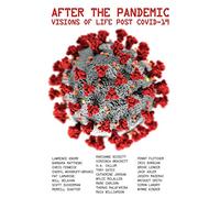 After the Pandemic: Visions of Life Post COVID-19