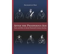 After the Prosperous Age: State and Elites in Early Nineteenth-Century Suzhou (Harvard-Yenching Institute Monograph Series): 101