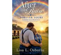 After The Rain: 7 (Forever Yours Faithfully)