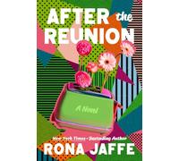 After the Reunion: A Novel (The Class Reunion Duology)