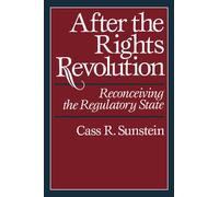 After the Rights Revolution: Reconceiving the Regulatory State