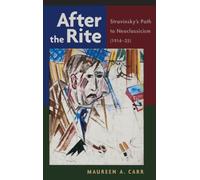 After the Rite : Stravinsky's Path to Neoclassicism (1914-1925)