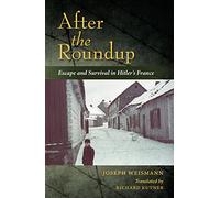 After the Roundup: Escape and Survival in Hitler's France