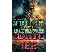 After The Ruins Came A Savage Billionaire Bloodline Book 7 (The Virgin BBW Surrogate)