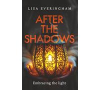 After the Shadows: Embracing the Light
