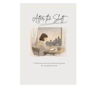 After the Shift: Reflections and interview preparation for new graduate nurses