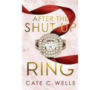 After the Shut Up Ring
