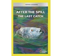 After the Spill: The Last Catch - After the Spill: Last Catch [DVD] [Region 1] [US Import] [NTSC]