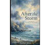 After the Storm : Book Three of The Cedar Cove Hearts Series: A Heartbreaking Second-Chance Literary Love Story About Marriage, Grief, Healing, and Finding Each Other Again