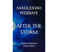 AFTER THE STORM: Hearts Shattered, Souls reborn