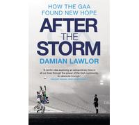 After the Storm : How the GAA Found New Hope