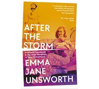 After the Storm: Postnatal Depression and the Utter Weirdness of New Motherhood (Main)