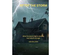 AFTER THE STORM: What the storm tried to destroy, God rebuilt stronger