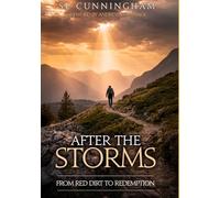 After The Storms: From Red Dirt to Redemption