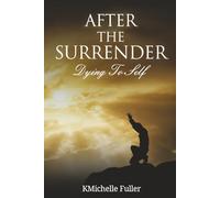 After the Surrender: Dying to Self
