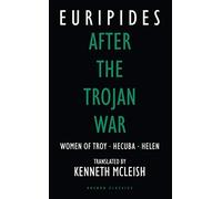 After the Trojan War: Women of Troy / Hecuba / Orestes: 1 (Oberon Classics)