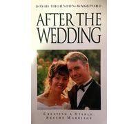 After the Wedding: Creating a Stable, Secure Marriage