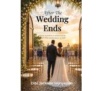 After the Wedding Ends: What sustains a relationship when the celebration is over