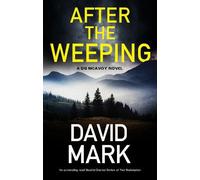 After the Weeping (A DS McAvoy Novel)