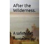 After the Wilderness.: A safety net (Inerrant Bible)