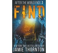 After The World Ends: Find (Book 3)