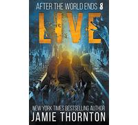 After The World Ends: Live (Book 8)
