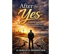 After the YES: Rebuilding Identity When Your Calling Costs More Than You Knew