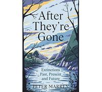 After They're Gone: Extinctions Past, Present and Future