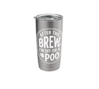After This Brew I’m Off for A Poo Funny Coffee Stainless Steel Insulated Tumbler