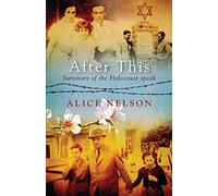 After This: Survivors of the Holocaust Speak