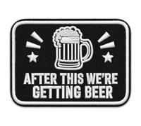After This We're Getting Beer Patch 3 Inch - Funny Beer Quote Embroidered Patch - Iron On Sew On Suitable for Hats Jeans Clothing
